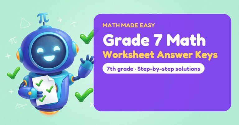 Grade 7 Math Worksheet Answer Keys – Mathbot, the Math Made Easy robot coach, with free printable worksheet answer keys for Grade 7