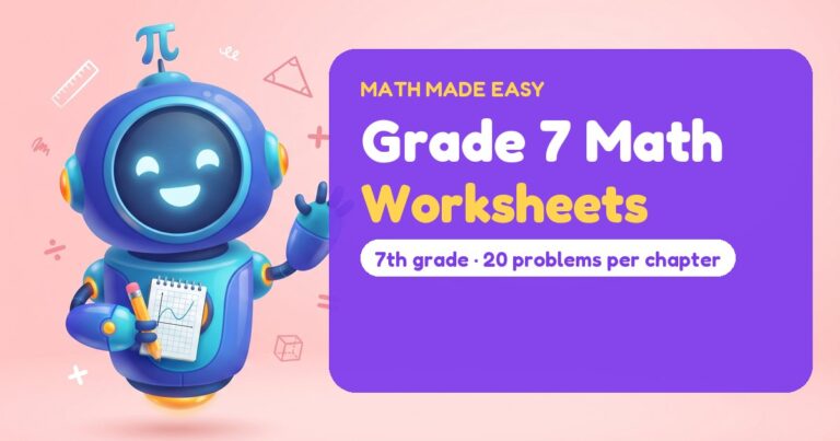 Grade 7 Math Worksheets – Mathbot, the Math Made Easy robot coach, with free printable worksheets for Grade 7