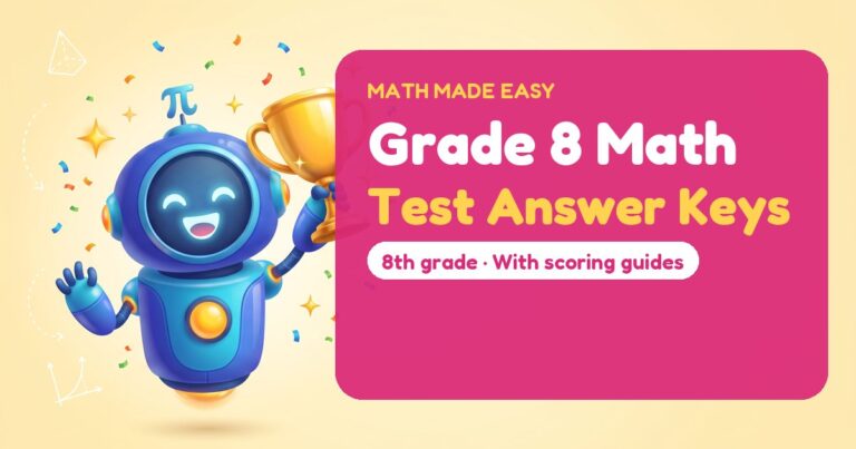 Grade 8 Math Test Answer Keys – Mathbot, the Math Made Easy robot coach, with free printable test answer keys for Grade 8