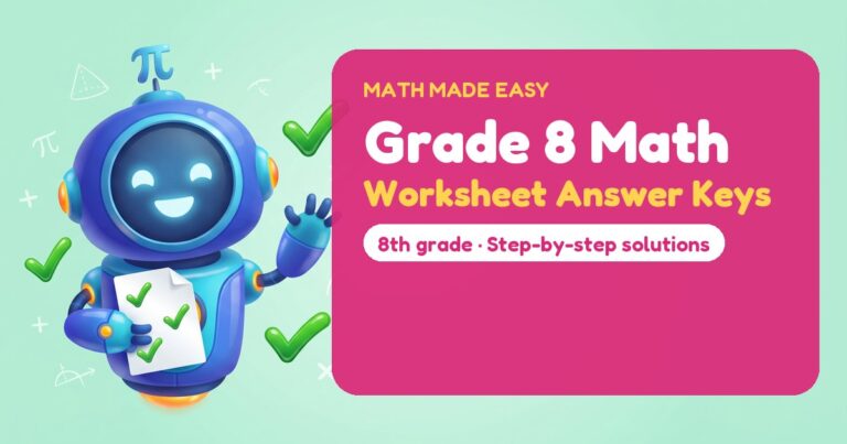 Grade 8 Math Worksheet Answer Keys – Mathbot, the Math Made Easy robot coach, with free printable worksheet answer keys for Grade 8