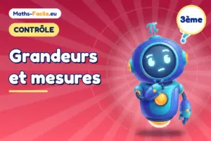 Contrôle de maths 3ème : Grandeurs et mesures