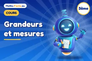 Cours de maths 3ème : Grandeurs et mesures