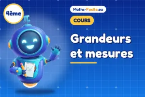 Cours de maths 4ème : Grandeurs et mesures