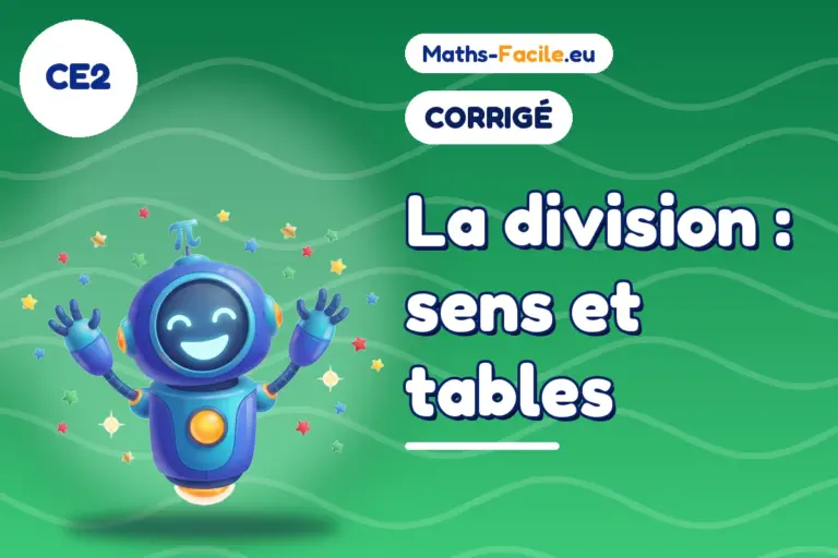 Corrigé des exercices de maths CE2 : sens et tables