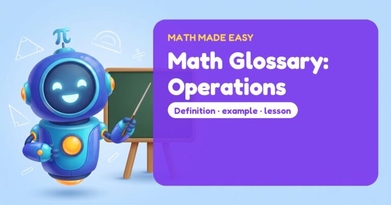 Math Glossary: Operations – Mathbot, the Math Made Easy robot coach