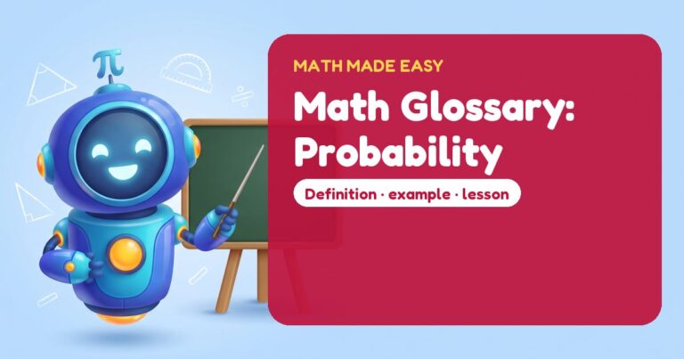 Math Glossary: Probability – Mathbot, the Math Made Easy robot coach