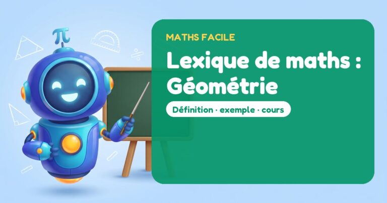 Lexique de maths : Géométrie – Mathbot, le robot de Maths Facile
