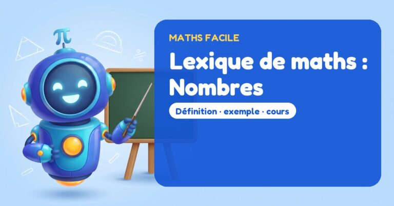 Lexique de maths : Nombres – Mathbot, le robot de Maths Facile