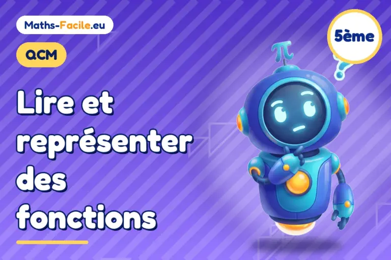 QCM de maths 5ème : Lire et représenter des fonctions