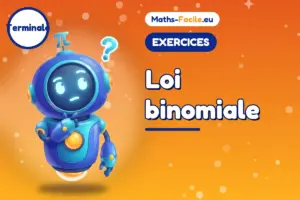 Loi binomiale : exercices de maths Terminale
