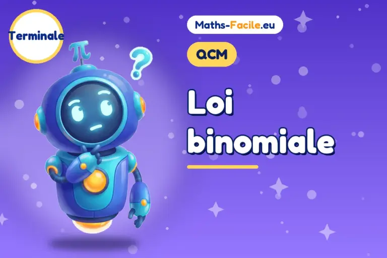 QCM de maths Terminale : Loi binomiale