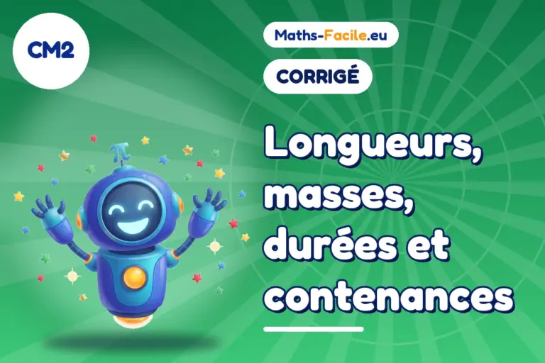 Corrigé des exercices de maths CM2 : corrigé des exercices de maths CM2