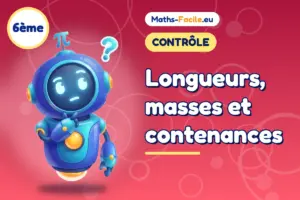 Contrôle de maths 6ème : Longueurs, masses et contenances