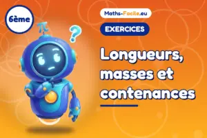 Exercices de maths 6ème : Longueurs, masses et contenances