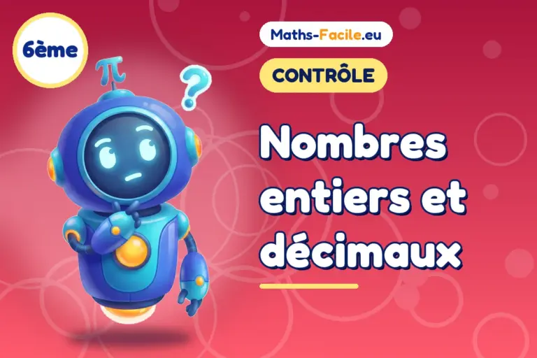 Contrôles de maths 6ème : Nombres entiers et décimaux