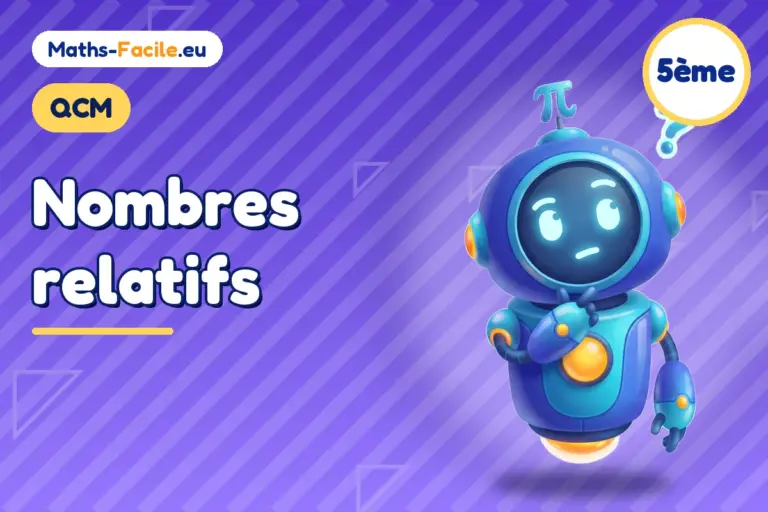 QCM de maths 5ème : Nombres relatifs