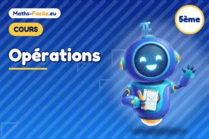 Cours de maths 5ème : Opérations