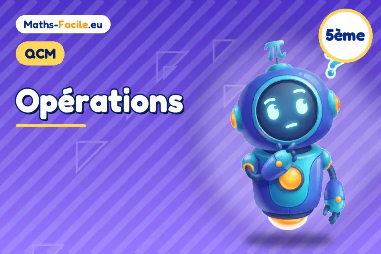 QCM de maths 5ème : Opérations