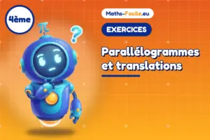 Exercices de maths 4ème : Parallélogrammes et translations