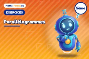 Exercices de maths 5ème : Parallélogrammes
