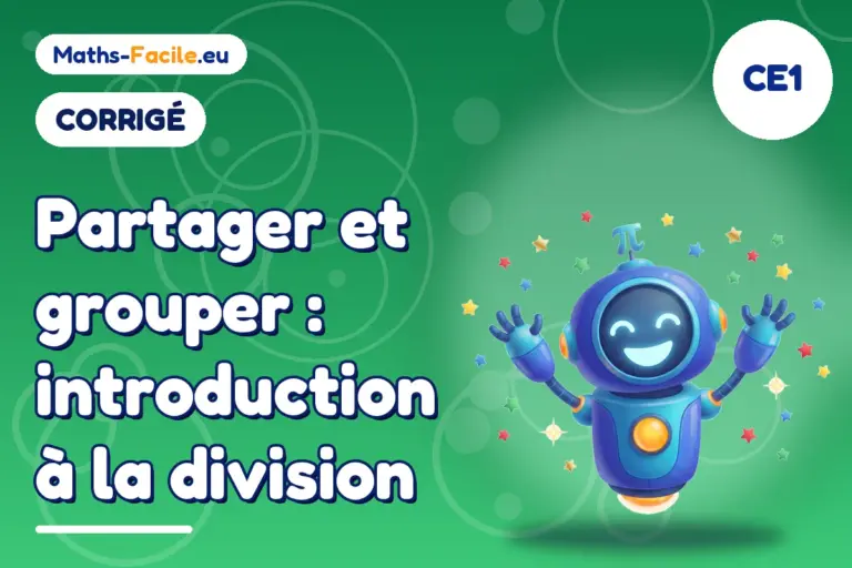 Corrigé des exercices de maths CE1 : introduction à la division