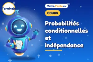 Probabilités conditionnelles et indépendance : cours de maths Terminale