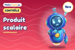 Contrôle de maths 1ère : Produit scalaire