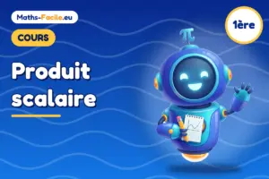 Cours de maths 1ère : Produit scalaire