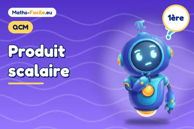 QCM de maths 1ère : Produit scalaire