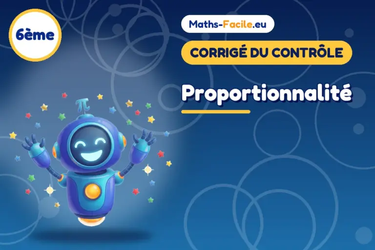 Corrigé du contrôle de maths 6ème : Proportionnalité