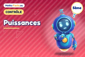 Contrôle de maths 5ème : Puissances
