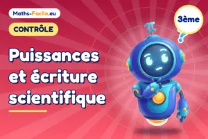 Contrôle de maths 3ème : Puissances et écriture scientifique