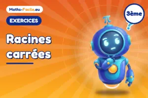 Exercices de maths 3ème : Racines carrées