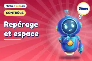 Contrôle de maths 3ème : Repérage et espace