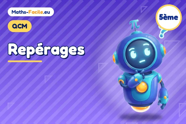 QCM de maths 5ème : Repérages