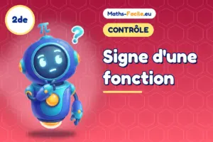 Contrôle de maths 2de : Signe d&rsquo;une fonction