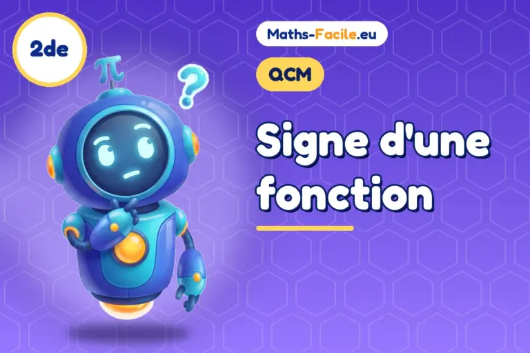 QCM de maths 2de : Signe d&rsquo;une fonction