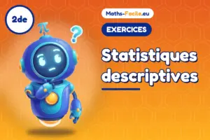 Exercices de maths 2de : Statistiques descriptives