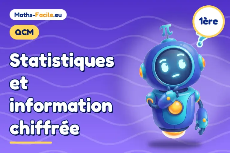 QCM de maths 1ère : Statistiques et information chiffrée