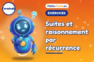 Suites et raisonnement par récurrence : exercices de maths Terminale