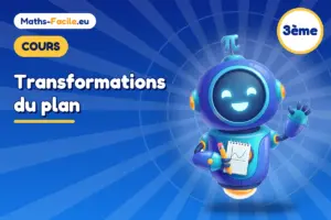 Cours de maths 3ème : Transformations du plan