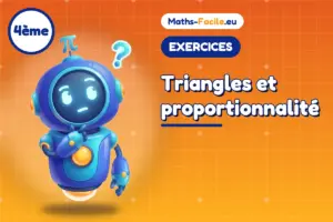 Exercices de maths 4ème : Triangles et proportionnalité