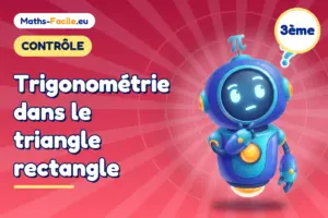 Contrôle de maths 3ème : Trigonométrie dans le triangle rectangle