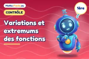 Contrôle de maths 1ère : Variations et extremums des fonctions