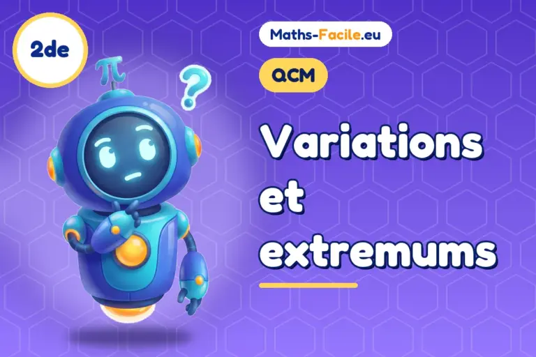 QCM de maths 2de : Variations et extremums