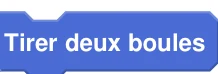 Bloc Scratch Tirer deux boules